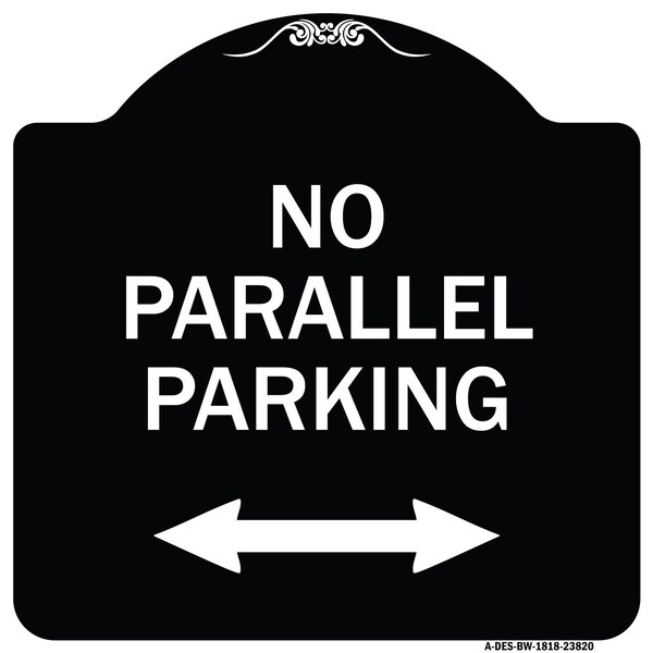 Signmission No Parallel Parking W/ Bidirectional Arrow Heavy-Gauge Aluminum Sign, 18" x 18", BW-1818-23820 A-DES-BW-1818-23820 - main